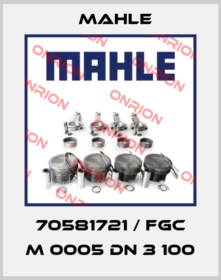 70581721 / FGC M 0005 DN 3 100 MAHLE