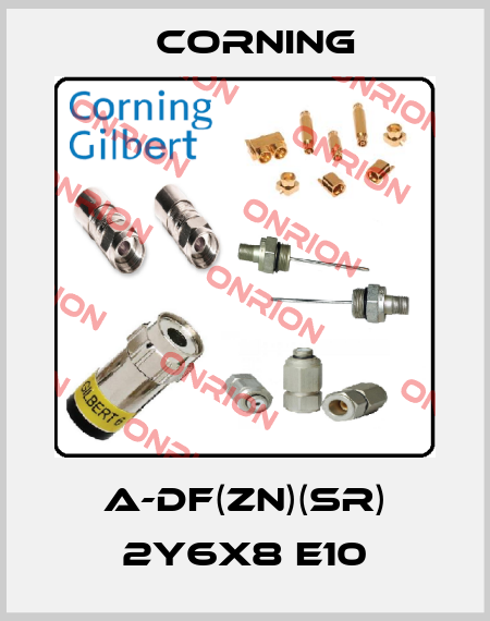 A-DF(ZN)(SR) 2Y6X8 E10 Corning