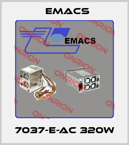 7037-E-AC 320W Emacs