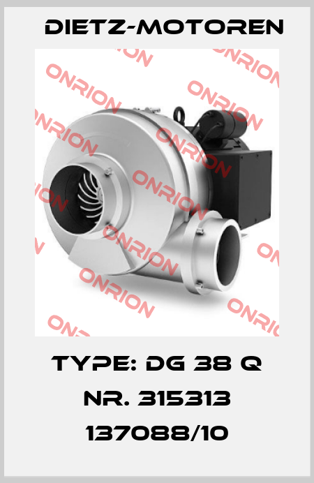 Type: DG 38 Q NR. 315313 137088/10 Dietz-Motoren