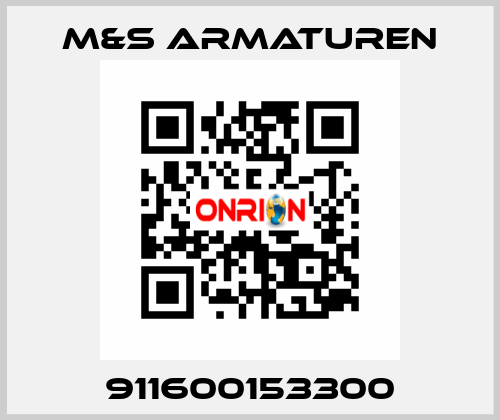 911600153300 M&S Armaturen