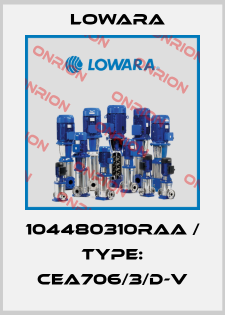 104480310RAA / Type: CEA706/3/D-V Lowara