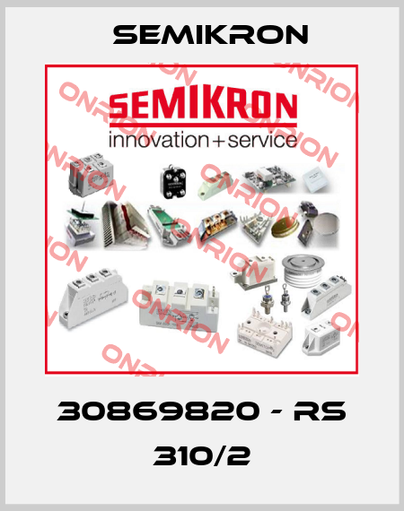 30869820 - RS 310/2 Semikron