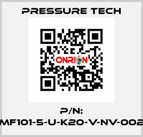 P/N: MF101-5-U-K20-V-NV-002 Pressure Tech