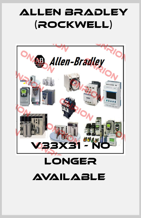 V33X31 - NO LONGER AVAILABLE  Allen Bradley (Rockwell)