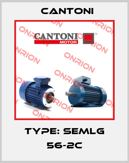 Type: SEMLg 56-2C Cantoni