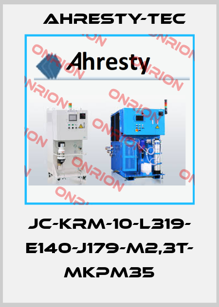 JC-KRM-10-L319- E140-J179-M2,3T- MKPM35 Ahresty-tec