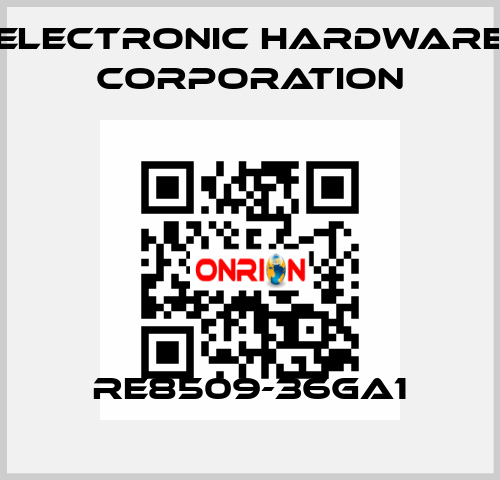 RE8509-36GA1 Electronic Hardware Corporation