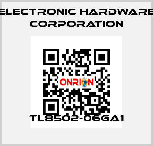 TL8502-06GA1 Electronic Hardware Corporation