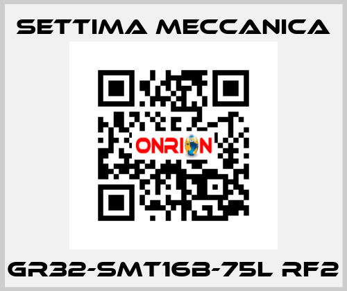 GR32-SMT16B-75L RF2 Settima Meccanica