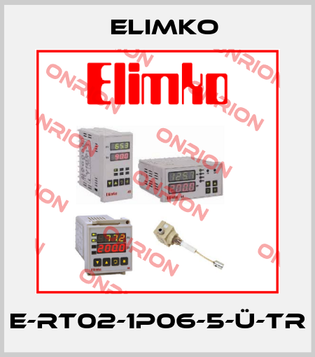E-RT02-1P06-5-Ü-Tr Elimko