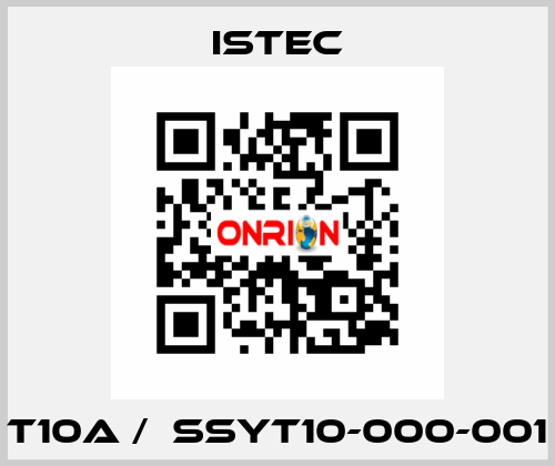 T10A /  SSYT10-000-001 Istec