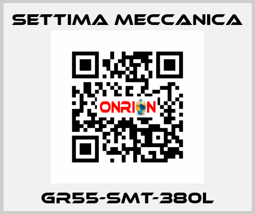 GR55-SMT-380L Settima Meccanica