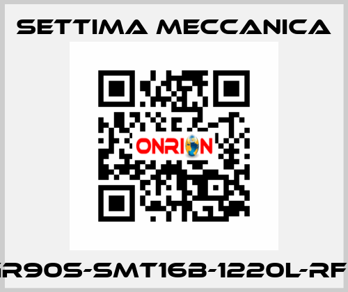 GR90S-SMT16B-1220L-RF2 Settima Meccanica