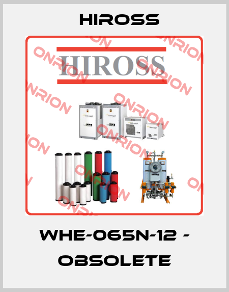 WHE-065N-12 - obsolete Hiross