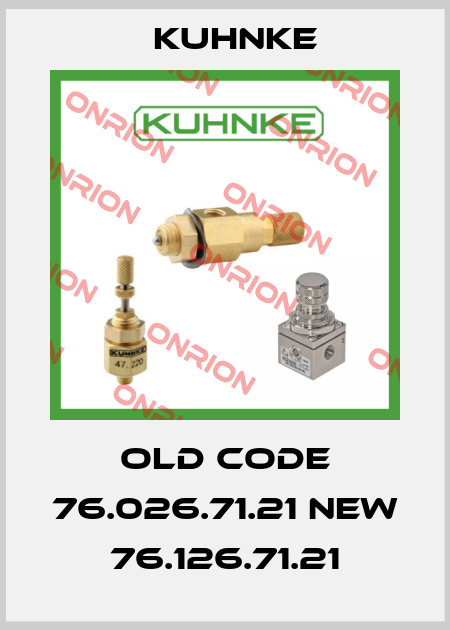 old code 76.026.71.21 new 76.126.71.21 Kuhnke