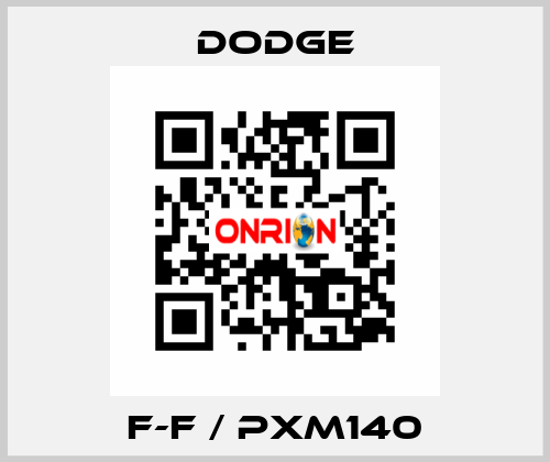 F-F / PXM140 Dodge