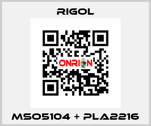 MSO5104 + PLA2216 Rigol