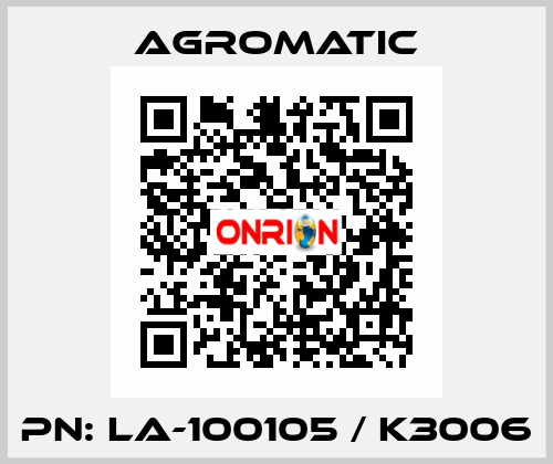 PN: LA-100105 / K3006 Agromatic