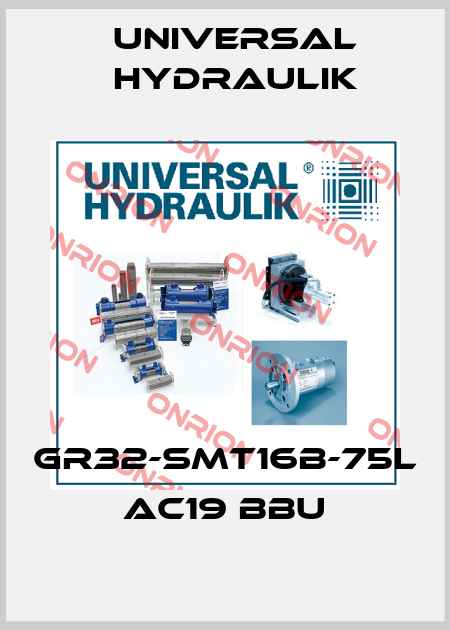 GR32-SMT16B-75L AC19 BBU Universal Hydraulik