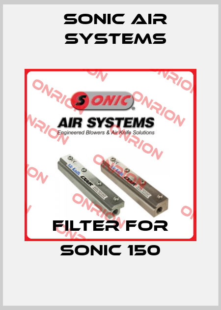 Filter for Sonic 150 SONIC AIR SYSTEMS