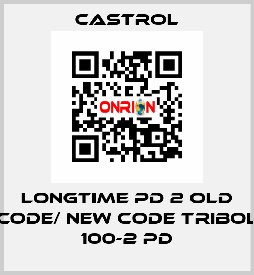 Longtime PD 2 old code/ new code Tribol 100-2 PD Castrol