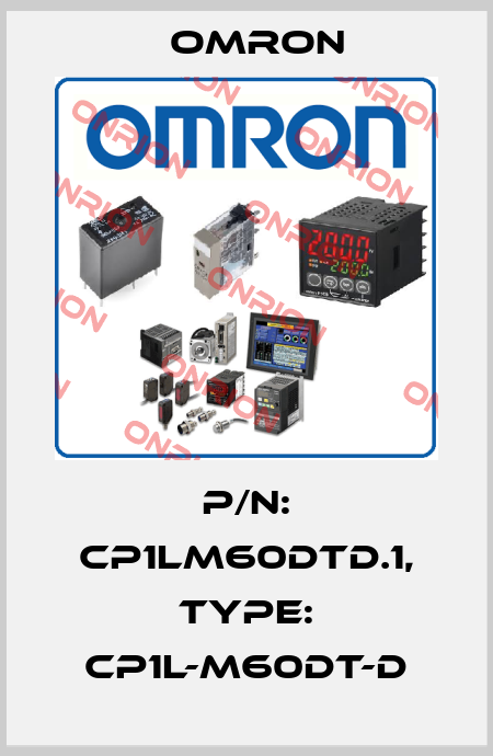 P/N: CP1LM60DTD.1, Type: CP1L-M60DT-D Omron