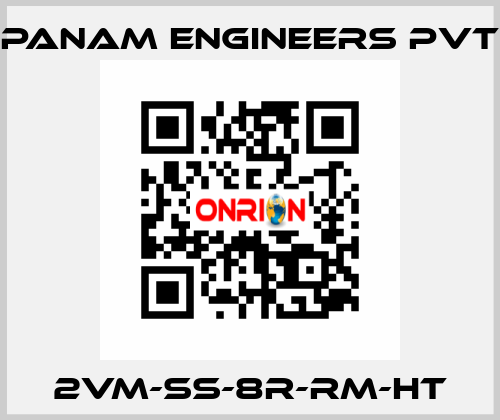 2VM-SS-8R-RM-HT Panam Engineers Pvt