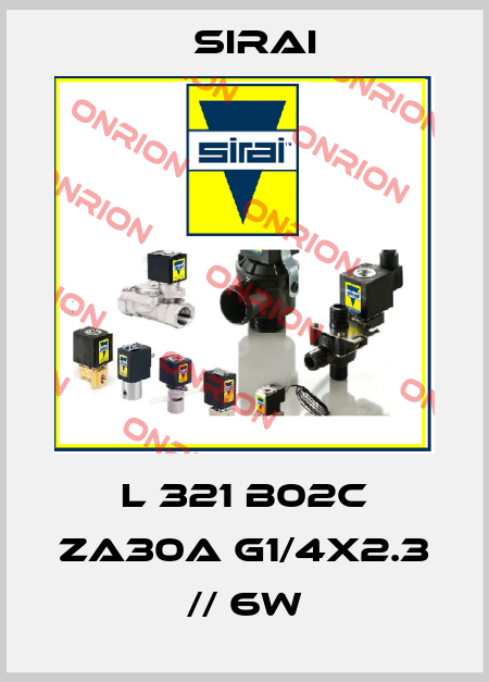 l 321 b02c ZA30a G1/4X2.3 // 6W Sirai