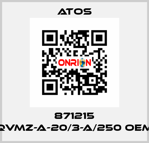 871215 QVMZ-A-20/3-A/250 OEM Atos