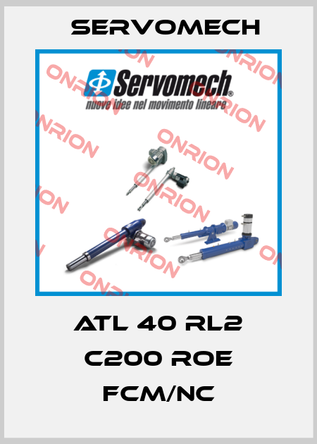 ATL 40 RL2 C200 ROE FCM/NC Servomech