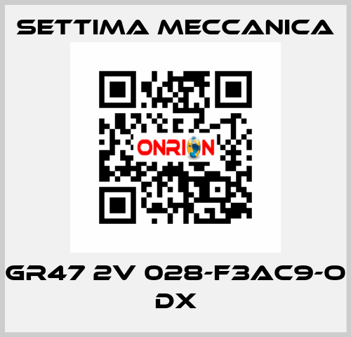 GR47 2V 028-F3AC9-O DX Settima Meccanica