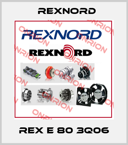 REX E 80 3Q06 Rexnord