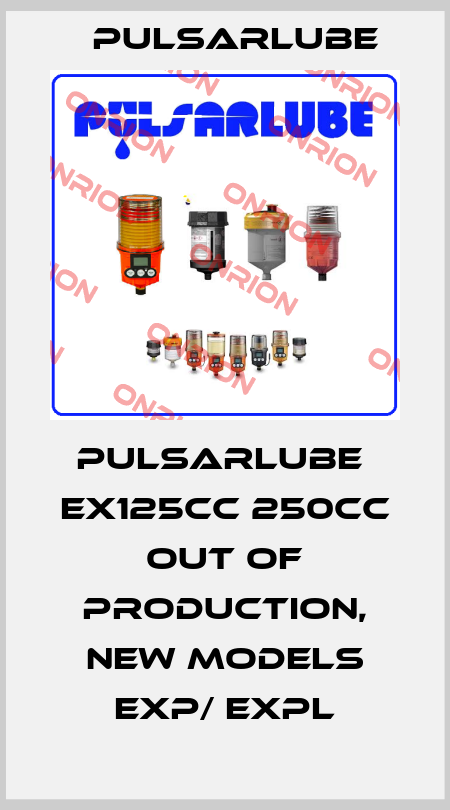 PULSARLUBE  EX125cc 250cc out of production, new models EXP/ EXPL PULSARLUBE