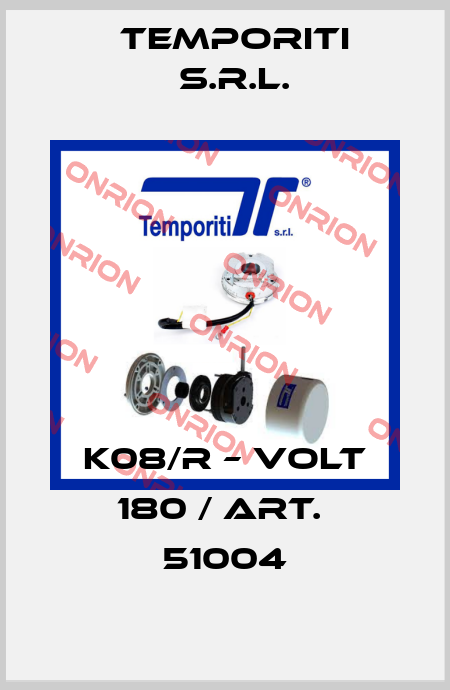 K08/R – VOLT 180 / ART.  51004 Temporiti s.r.l.