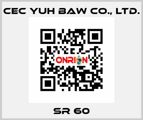 SR 60 CEC YUH BAW CO., LTD.