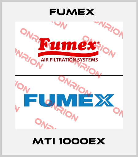 MTI 1000EX Fumex