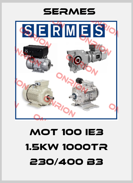 MOT 100 IE3 1.5KW 1000TR 230/400 B3 Sermes