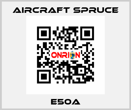 E50A Aircraft Spruce
