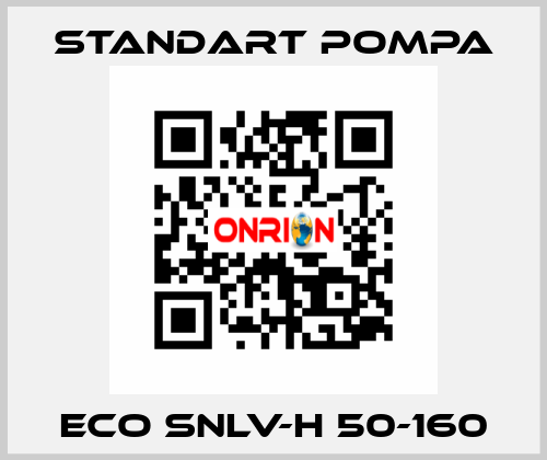 ECO SNLV-H 50-160 STANDART POMPA