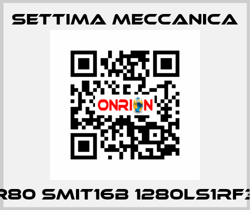 R80 SMIT16B 1280LS1RF3 Settima Meccanica