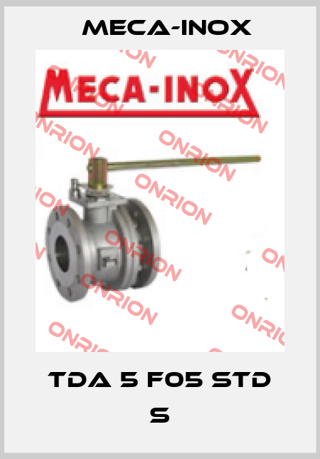 TDA 5 F05 STD S Meca-Inox