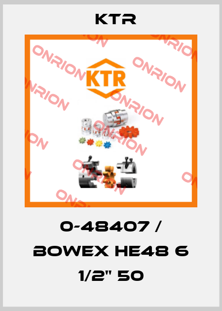 0-48407 / Bowex HE48 6 1/2" 50 KTR