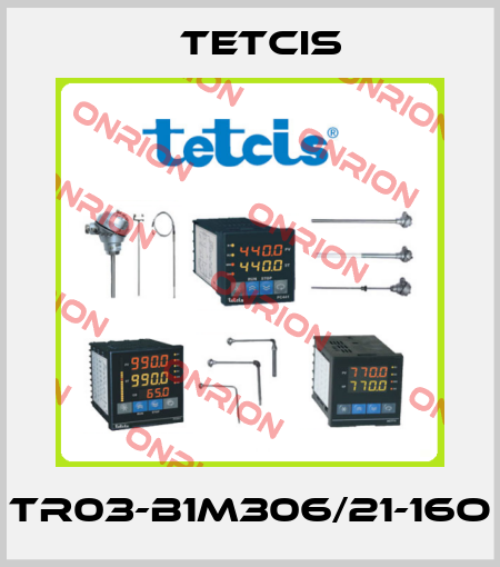 TR03-B1M306/21-16O Tetcis