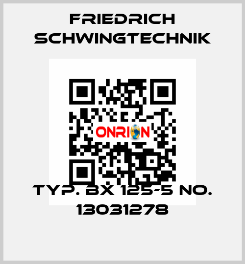 Typ. BX 125-5 No. 13031278 Friedrich Schwingtechnik