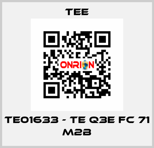 TE01633 - TE Q3E FC 71 M2B TEE