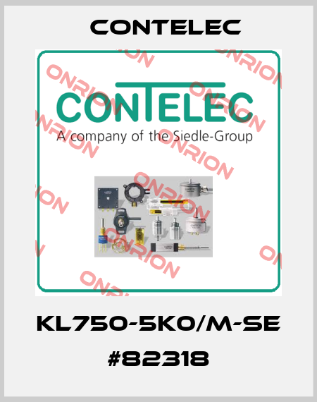KL750-5K0/M-SE #82318 Contelec