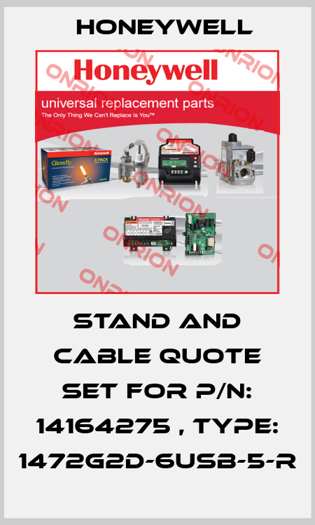 stand and cable quote set for P/N: 14164275 , Type: 1472G2D-6USB-5-R Honeywell