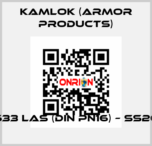 633 LAS (DIN PN16) – SS20 KAMLOK (Armor Products)