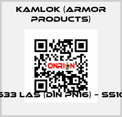 633 LAS (DIN PN16) – SS10 KAMLOK (Armor Products)